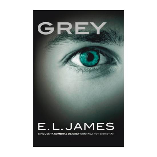 GREY: CINCUENTA SOMBRAS DE GREY CONTADA POR CHRISTIAN - NUEVA EDICIÓN - Libros Eróticos - Sex Shop ARTICULOS EROTICOS