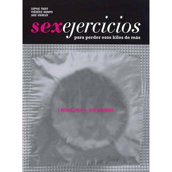 SEXEJERCICIOS PARA PERDER ESOS KILOS DE MÁS - Libros Eróticos - Sex Shop ARTICULOS EROTICOS